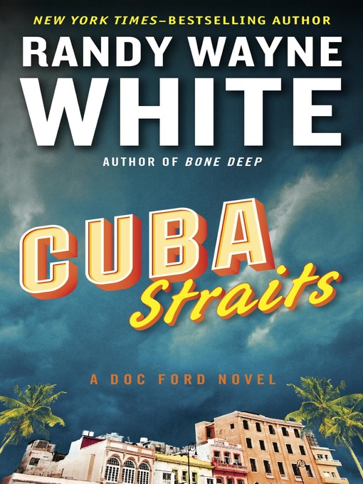 Title details for Cuba Straits by Randy Wayne White - Wait list